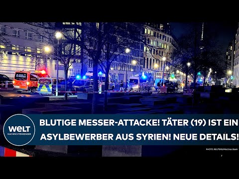 BERLIN: Blutige Messer-Attacke! Täter (19) ist ein Asylbewerber aus Syrien! Neue Details!