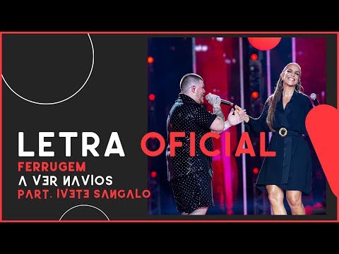 Ferrugem part. Ivete Sangalo - A Ver Navios (Letra Oficial)