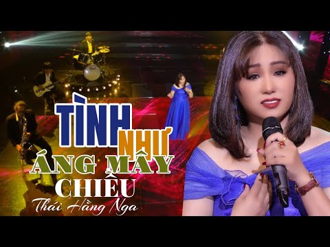 Tình như áng mây chiều - Thái Hằng Nga