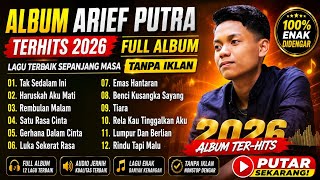Download lagu FULL ALBUM TERBAIK ARIEF PUTRA 2026 | TAK SEDALAM INI | LAGU VIRAL MELAYU TERPOPULER mp3