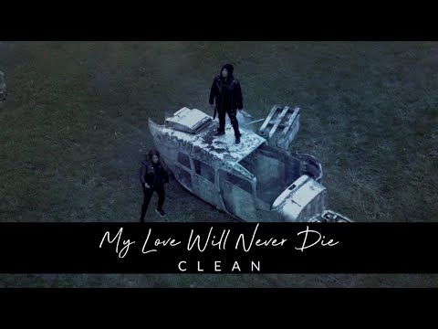 Dani and Lizzy - My Love Will Never Die (Clean Official Video)