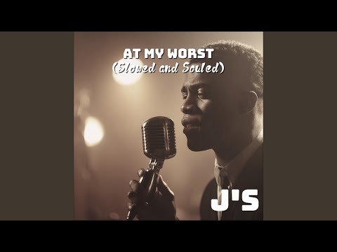 At My Worst - Slow Soul