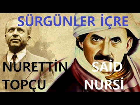NURETTİN TOPÇU VE BEDİÜZZAMAN: SÜRGÜNLER İÇRE / MUSTAFA ORAL