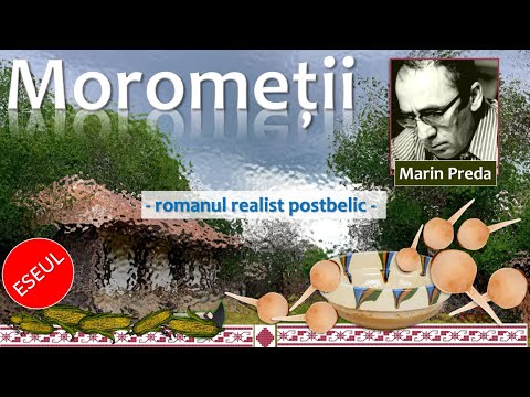 The Moromeții, by Marin Preda, the objective post-war realist novel - ESSAY