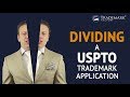 USPTO Trademark: Dividing an Application
