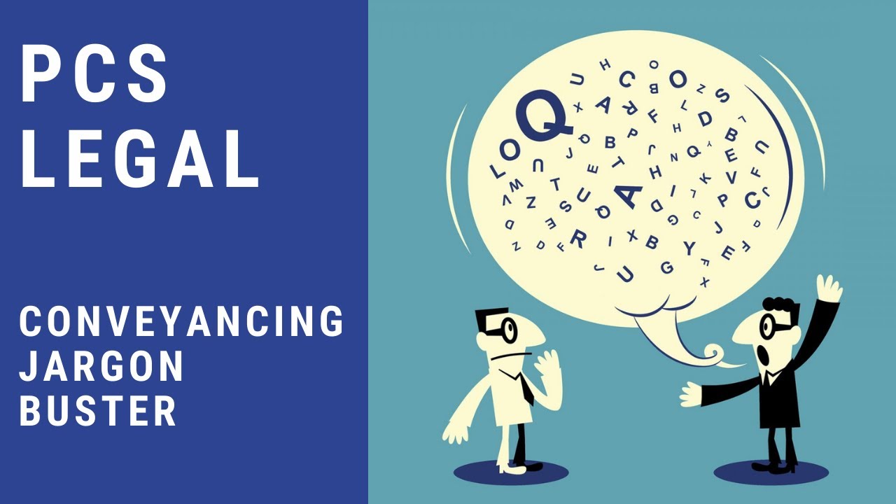 What Do Certain Words Mean In The Conveyancing Process ?