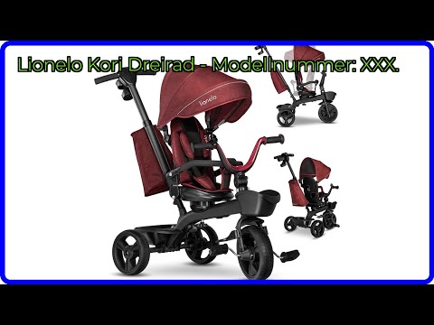 BEWERTUNG (2025): Lionelo Kori Dreirad - Modellnummer: XXX.. WESENTLICHE Einzelheiten