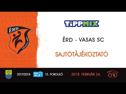 2018.02.24. ÉRD -Vasas SC sajtótájékoztató