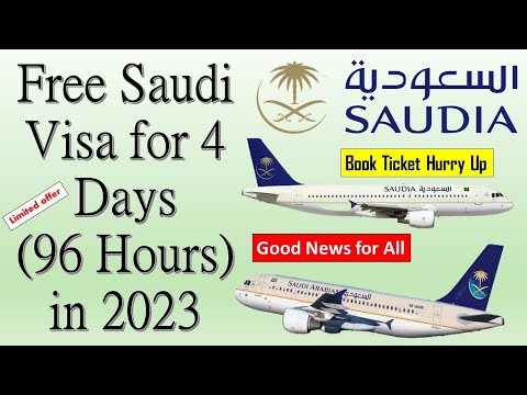 Free Saudi Arabia visa for 4 Days (96 Hours) in Saudi Arabia 2023 II Your ticket is a visa programme