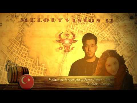 MelodyVision 32 - TURKEY - Mahmut Orhan feat. Sena Sener - Feel