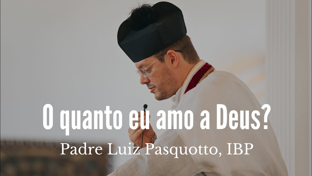 O termômetro para saber o quanto amamos a Deus