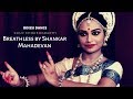Odissi Choreography | Breathless by Shankar Mahadevan