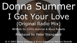 Donna Summer - I Got Your Love (Original Radio Mix) LYRICS - HQ 2005