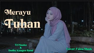 Download lagu Merayu Tuhan - Tri Suaka Feat Dodhy kangen band / Cover - Faiza Musik mp3 Download lagu Merayu Tuhan - Tri Suaka Feat Dodhy kangen band / Cover - Faiza Musik mp3