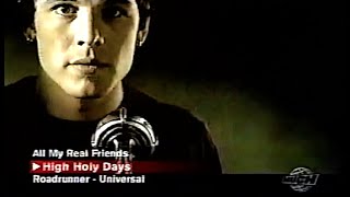 High Holy Days - &#39;&#39;All My Real Friends&#39;&#39; - MuchMusic - Video Clip - 2003