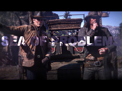 John Marston X Arthur Morgan - Sea of problems (slowed) - rdr2 edit