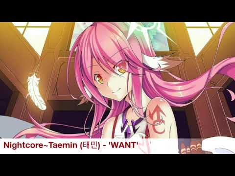【Nightcore】~SHINee (샤이니) Taemin (태민) - 'WANT'