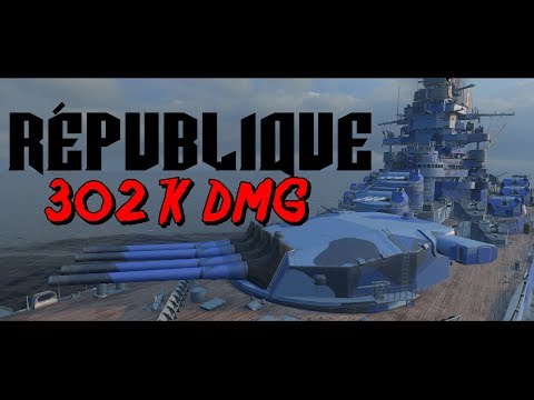 302K DMG For the Republique fench TX || World of Warships