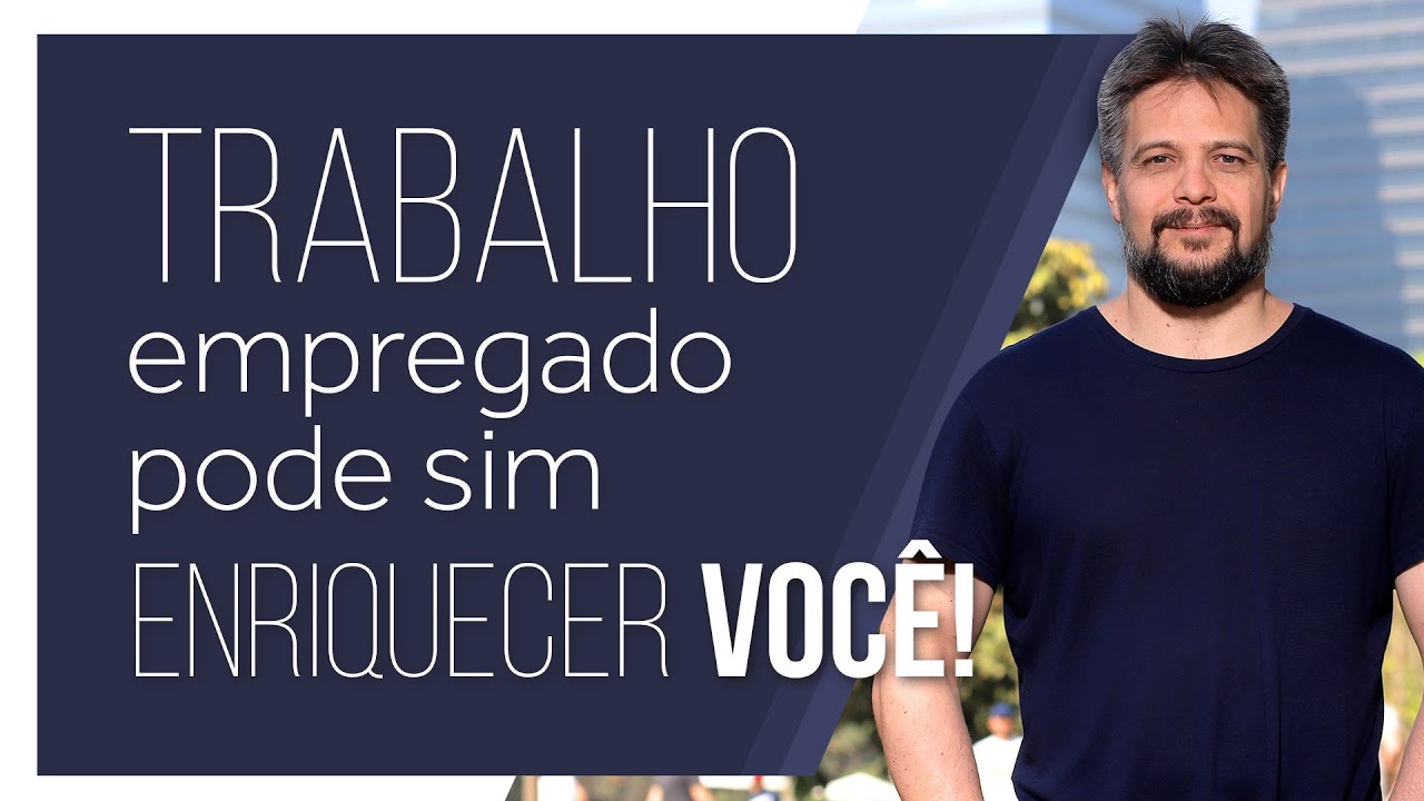 O trabalho empregado pode sim enriquecer você!!!