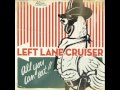 Left Lane Cruiser - Waynedale