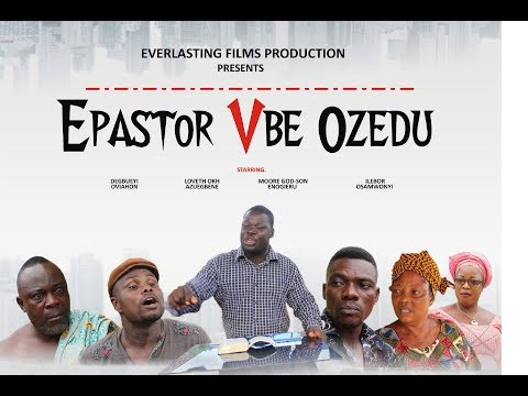 EPASTOR VBE  OZEDU  (2018 BENIN COMEDY  MOVIE )