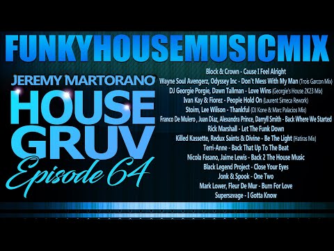 HOUSE GRUV 64 🕺Funky Disco House Music DJ MIX🕺 #housemusic - DJ Jeremy Martorano