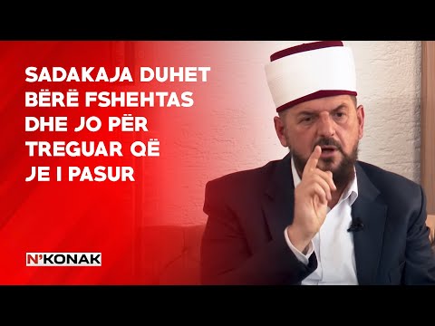 Hoxhë Shefqet Krasniqi: Sadakaja duhet bërë fshehtas dhe jo për treguar që je i pasur