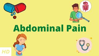 Abdominal Pain, Causes, Signs and Symptoms, Diagnosis and Treatment.