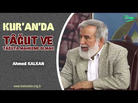 Kalemder - Kur'an'da Tâğut ve Tâğuta Mahkeme Olmak - Ahmed Kalkan