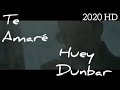 Huey Dunbar - Te amaré (video oficial ) 2020 HD