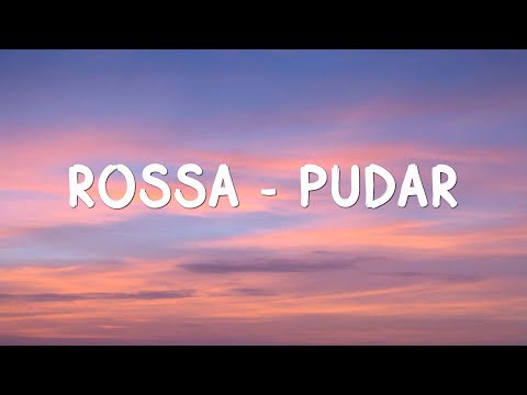 Pudar - Rossa -Lirik