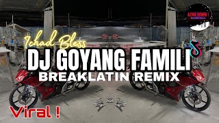 Download lagu DJ Goyang Famili | Breaklatin Remix Fullbass ( DJ AzmiYaw ) mp3