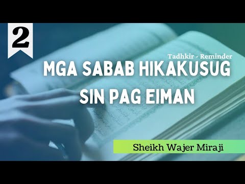 Tadhkir تذكير Reminder Sheikh Wajer Miraji " Mga Sabab Hikakusug sin Pag Eiman"