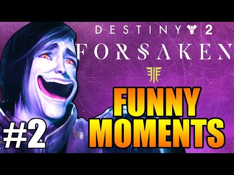 FUNNY FORSAKEN HIGHLIGHTS! FUNNIEST! | Funny Destiny 2 Forsaken DLC Gameplay Part 2