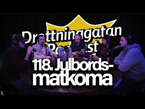 Julbordsmatkoma - Drottninggatan Podcast #118
