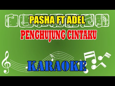Penghujung Cintaku Karaoke - Pasha ft Adel