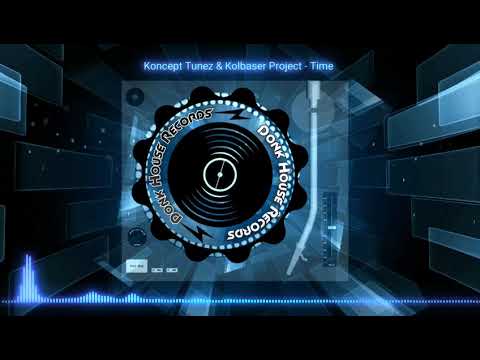 Koncept Tunez & Kolbaser Project - Time - DHR