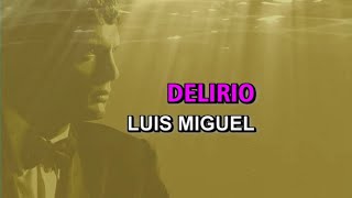 Luis Miguel - Delirio (Karaoke)