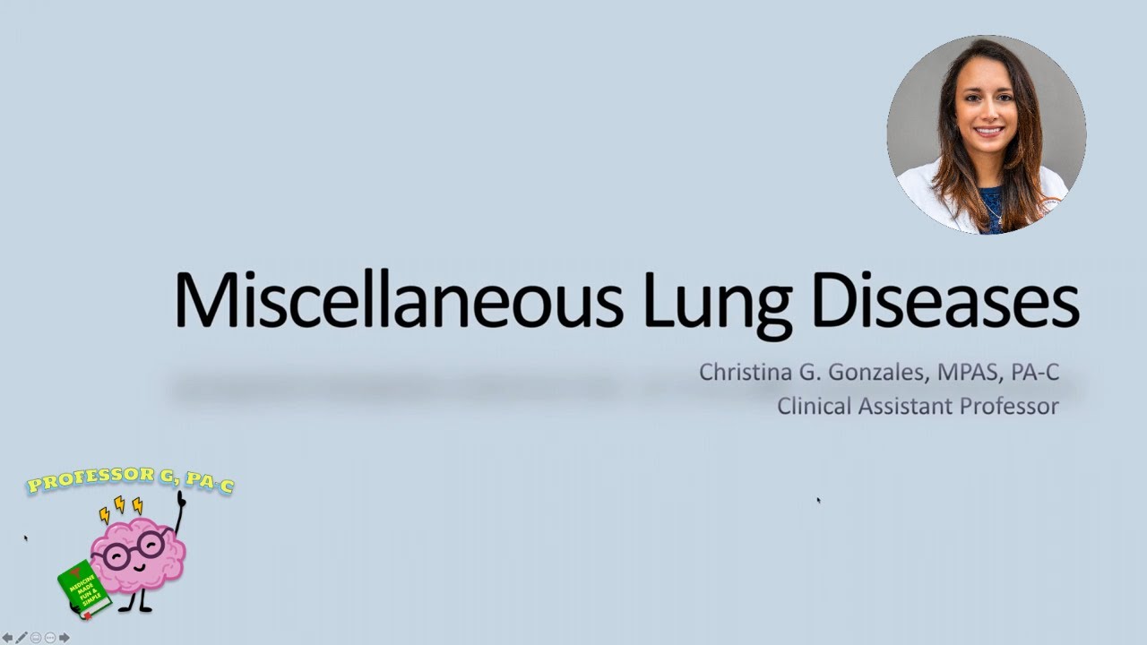 Miscellaneous Lung Diseases & Disorders | Intro to Clinical Medicine for PA Students