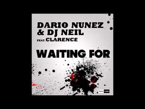 Dario Nunez & DJ Neil Ft. Clarence - Waiting For