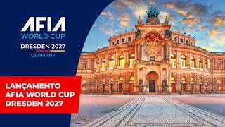 Lançamento AFIA World Cup - Alemanha Dresden 2027