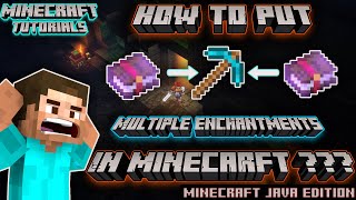 How to put Multiple Enchantments on an item in Minecraft?