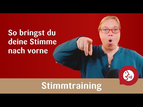 Stimmtraining - So bringst du deine Stimme nach vorne