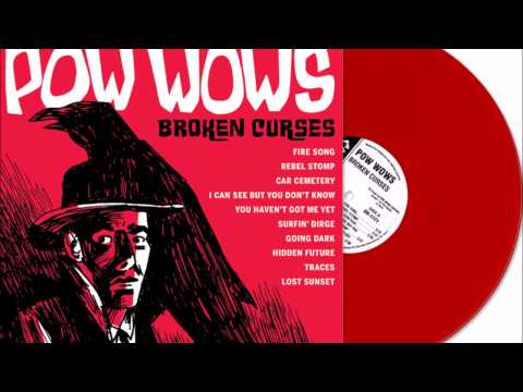 Pow Wows - You Haven't Got Me Yet (Broken Curses, 2015 Get Hip)