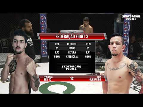 Fernando Ben 10 vs Luiz Guerreiro - Federação Fight X