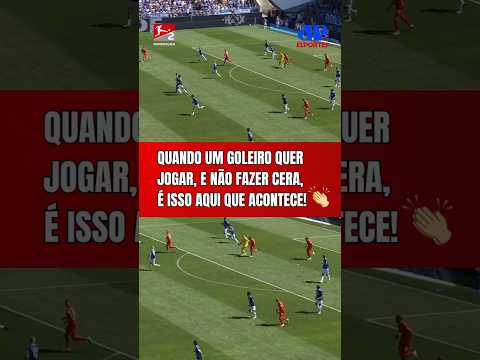 AH, SE ISSO AQUI ACONTECESSE NO FUTEBOL BRASILEIRO… | GOLEIRO QUE QUER JOGAR E NÃO FAZER CERA!