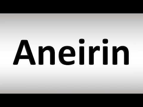 How to Pronounce Aneirin