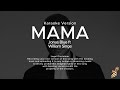 Jonas Blue - Mama (Karaoke Version) ft. William Singe