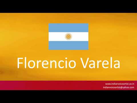 How to pronounce the city in Argentina "Florencio Varela". (Spanish and English)