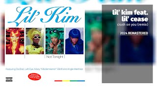 Lil Kim feat. Lil Cease - Crush On You (Remix) (2024 Remastered)